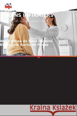 COLLECTION DE RAPPORTS DE STAGE EN SOINS INFIRMIERS da Silva Oliveira, Ana Cristina, Lins Rocha de Padua, Bruna 9786209089176 Editions Notre Savoir - książka