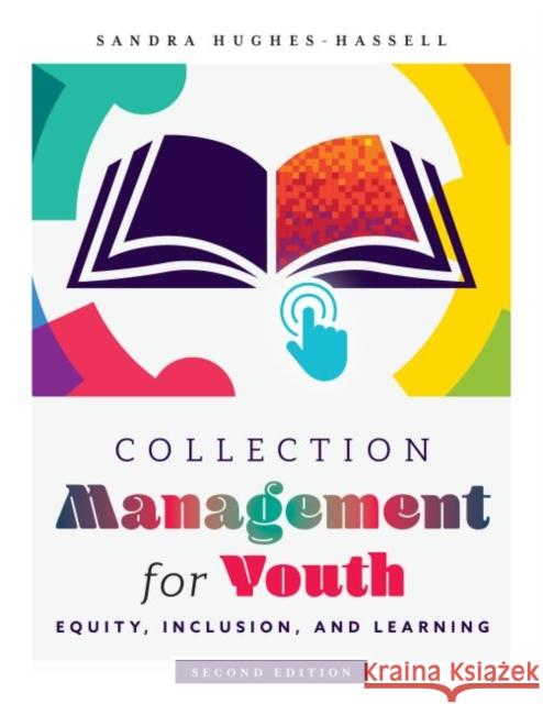 Collection Management for Youth: Equity, Inclusion, and Learning Hughes-Hassell, Sandra 9780838947500 American Library Association - książka
