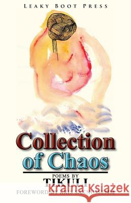 Collection of Chaos Tikuli                                   Kris Saknussemm 9781909849099 Leaky Boot Press - książka