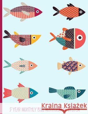 Collection of Colorful Fish: 5 Year Monthly Bill Management System All about Me 9781793934505 Independently Published - książka