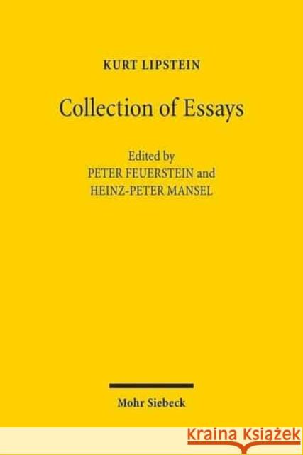 Collection of Essays Kurt Lipstein Peter Feuerstein Heinz-Peter Mansel 9783161520624 Mohr Siebeck - książka