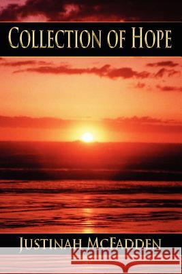Collection of Hope Justinah McFadden 9781420858952 AuthorHouse - książka