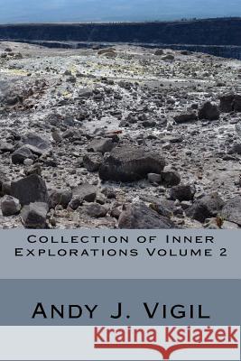 Collection of Inner Explorations Volume 2: Further Into the Maze Andy J. Vigil 9781542485548 Createspace Independent Publishing Platform - książka