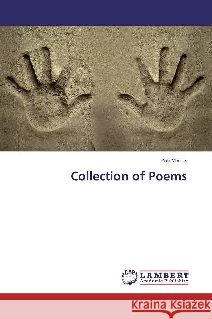 Collection of Poems Mishra, Priti 9786202053525 LAP Lambert Academic Publishing - książka