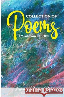 Collection of Poems by Latoyaa Roberts Tomley Roberts Xavier Edwardz Latoyaa Neikaa Roberts 9789769655102 Caricom Secretariat/ Nalis - książka