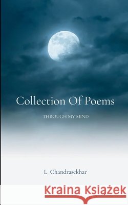 Collection of poems Through my mind L. Chandrasekhar 9781807155537 Bookleaf Publishing - książka