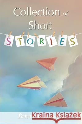 Collection of Short Stories Bonnie L. Kabana 9781480917521 Rosedog Books - książka