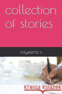 Collection of Stories Nayeema S 9781794323445 Independently Published - książka