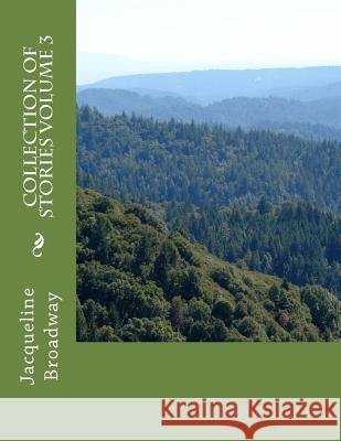 Collection Of Stories Volume 3 Broadway, Jacqueline Denise 9781541308435 Createspace Independent Publishing Platform - książka