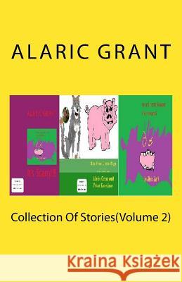 Collection Of Stories(Volume 2) Grant, Alaric 9781475167788 Createspace Independent Publishing Platform - książka