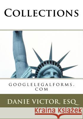 Collections: googlelegalforms.com Victor, Esq Danie 9781466380929 Createspace - książka