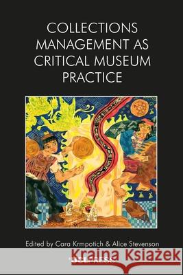 Collections Management as Critical Museum Practice  9781800087057 UCL Press - książka