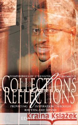 Collections of Reflections Volumes 1-3: Symphonies of Strength Connor, Eddie 9781434350879 Authorhouse - książka