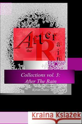 Collections vol. 3: After The Rain Kyran Daisy 9781096714439 Independently Published - książka