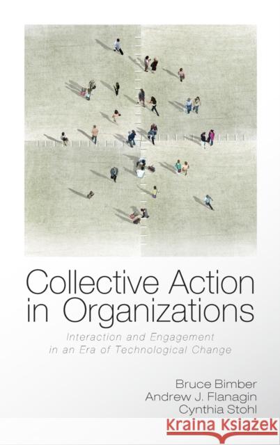 Collective Action in Organizations: Interaction and Engagement in an Era of Technological Change Bimber, Bruce 9780521191722  - książka