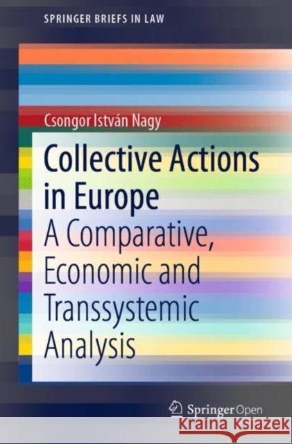 Collective Actions in Europe: A Comparative, Economic and Transsystemic Analysis Nagy, Csongor István 9783030242213 Springer - książka