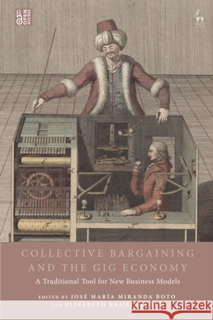 Collective Bargaining and the Gig Economy: A Traditional Tool for New Business Models Boto, José María Miranda 9781509956197 BLOOMSBURY ACADEMIC - książka