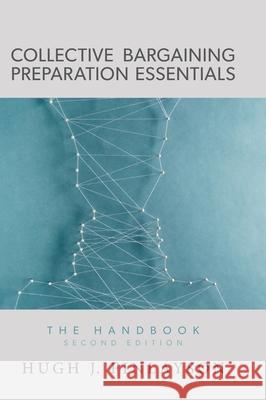 Collective Bargaining Preparation Essentials: The Handbook (Second Edition) Finlayson, Hugh J. 9781525554230 FriesenPress - książka