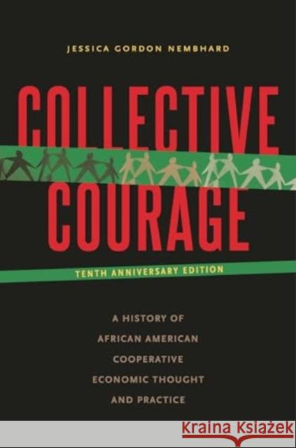 Collective Courage Jessica (Professor of Community Justice and Social Economic Development, John Jay College, CUNY) Gordon Nembhard 9780271097510 Pennsylvania State University Press - książka