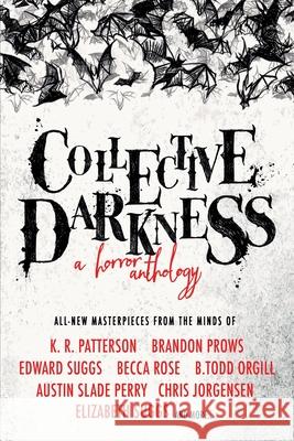 Collective Darkness: A Horror Anthology Suggs, Elizabeth 9781734890525 Editing Mee - książka