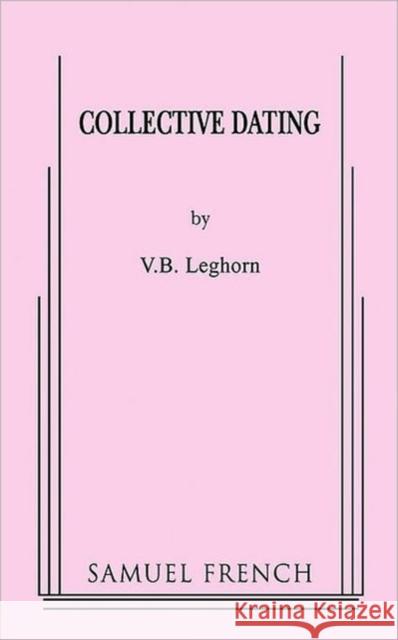 Collective Dating Vb Leghorn 9780573652325 Samuel French Trade - książka