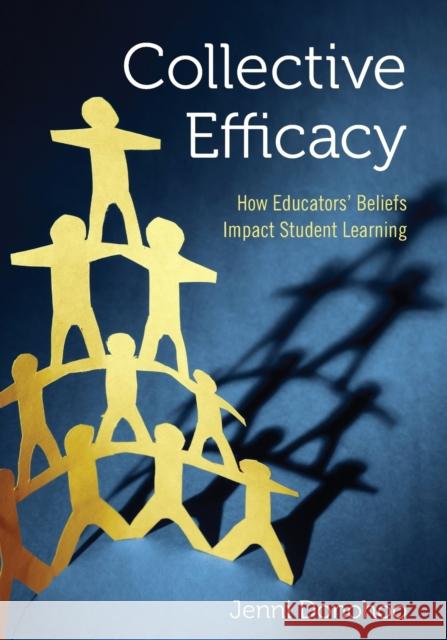 Collective Efficacy: How Educators' Beliefs Impact Student Learning Jenni Anne Marie Donohoo 9781506356495 SAGE Publications Inc - książka