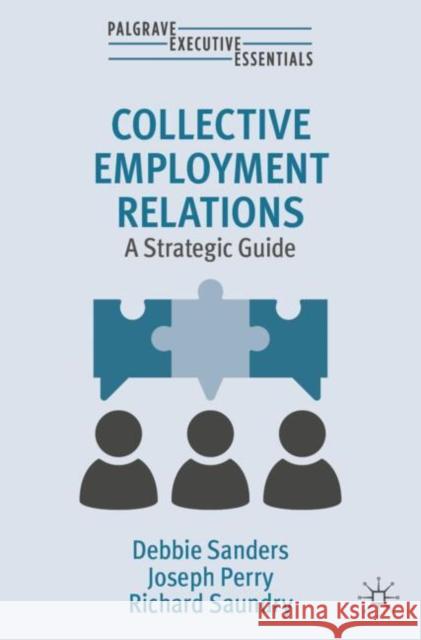 Collective Employment Relations: A Strategic Guide Richard Saundry 9783031654701 Palgrave MacMillan - książka
