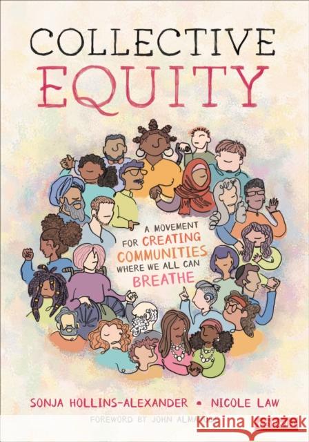 Collective Equity: A Movement for Creating Communities Where We All Can Breathe Sonja Hollins-Alexander Nicole V. Law 9781071844748 Corwin Publishers - książka