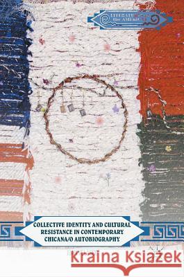 Collective Identity and Cultural Resistance in Contemporary Chicana/O Autobiography Velasco, Juan 9781137597717 Palgrave MacMillan - książka