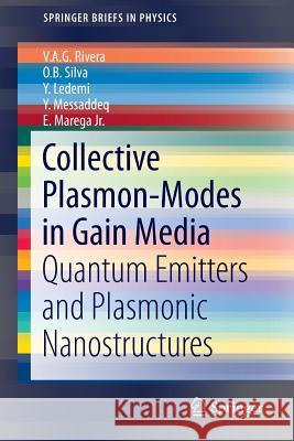 Collective Plasmon-Modes in Gain Media: Quantum Emitters and Plasmonic Nanostructures Rivera, V. a. G. 9783319095240 Springer - książka