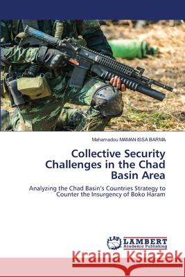Collective Security Challenges in the Chad Basin Area Mahamadou Mama 9786202918978 LAP Lambert Academic Publishing - książka