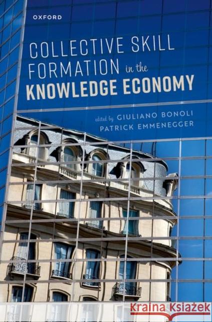 Collective Skill Formation in the Knowledge Economy GIULIANO; EM BONOLI 9780192866257 OXFORD HIGHER EDUCATION - książka