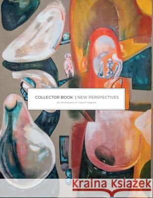 Collector Book | New Perspectives Contemporary Art Curator 9781913179458 Consilience Media - książka