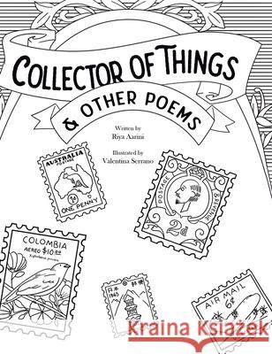 Collector of Things & Other Poems Riya Aarini Valentina Serrano 9781736316900 Riya Aarini - książka