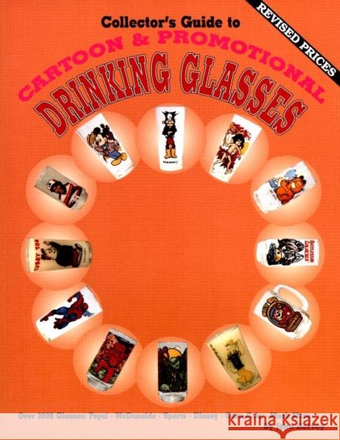 Collector's Guide to Cartoon & Promotional Drinking Glasses John Hervey 9780891454434 L-W - książka