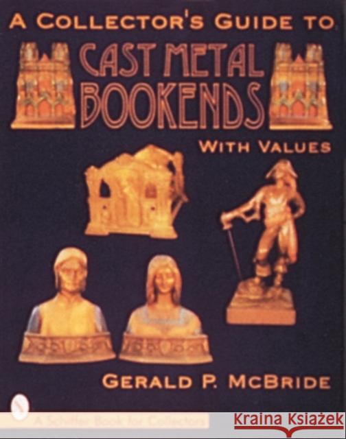 Collector's Guide to Cast Metal Booke Gerald McBride 9780764300400 Schiffer Publishing - książka