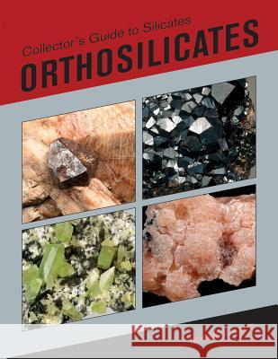 Collector's Guide to Silicates: Orthosilicates Robert Lauf 9780764352867 Schiffer Publishing - książka