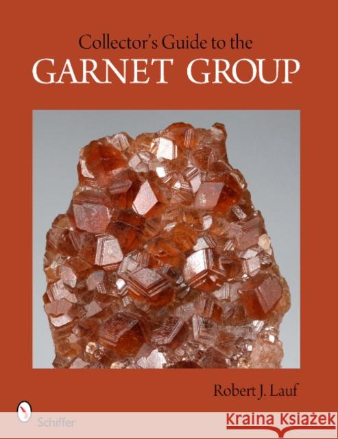 Collector's Guide to the Garnet Group Robert J. Lauf 9780764340031 Schiffer Publishing - książka