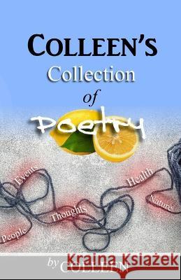 Colleen's Collection of Poetry Colleen Kim   9781960104106 ASA Publishing Corporation - książka