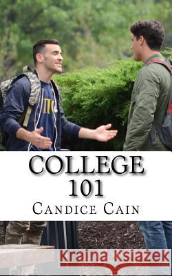 College 101 Candice Cain 9781974257140 Createspace Independent Publishing Platform - książka
