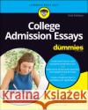 College Admission Essays for Dummies Geraldine Woods Jessica Brenner 9781119828334 For Dummies