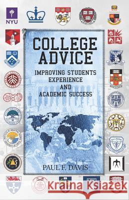 College Advice: Improving Students Experience and Academic Success Paul F. Davis 9781797943008 Independently Published - książka