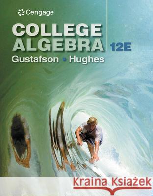 College Algebra R. David Gustafson Jeff Hughes 9781305652231 Brooks Cole - książka