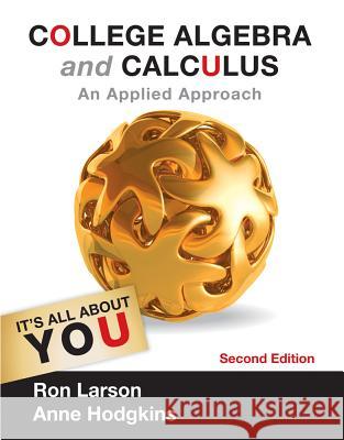 College Algebra and Calculus: An Applied Approach Ron Larson Anne V. Hodgkins 9781133105060 Thomson Brooks/Cole - książka