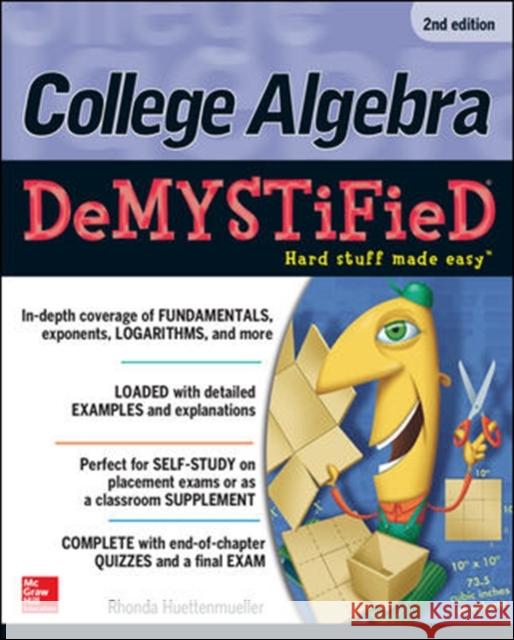 College Algebra Demystified Huettenmueller, Rhonda 9780071815840  - książka