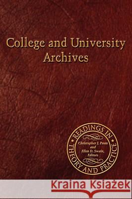 College and University Archives Prom, Christopher J. 9780838910337 American Library Association - książka