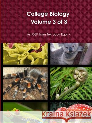 College Biology Volume 3 of 3 Textbook Equity 9781312402997 Lulu.com - książka