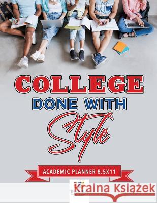 College Done with Style Academic Planner 8.5x11 Planners & Notebooks Inspira Journals 9781645213505 Inspira Journals, Planners & Notebooks - książka