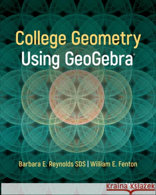 College Geometry with Geogebra Barbara E. Reynolds William E. Fenton 9781119718116 Wiley - książka