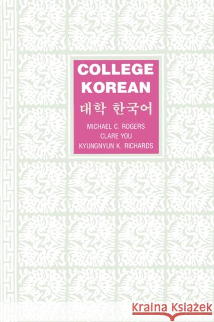 College Korean Michael C. Rogers Kyungnyun K. Richards Clare You 9780520069947 University of California Press - książka